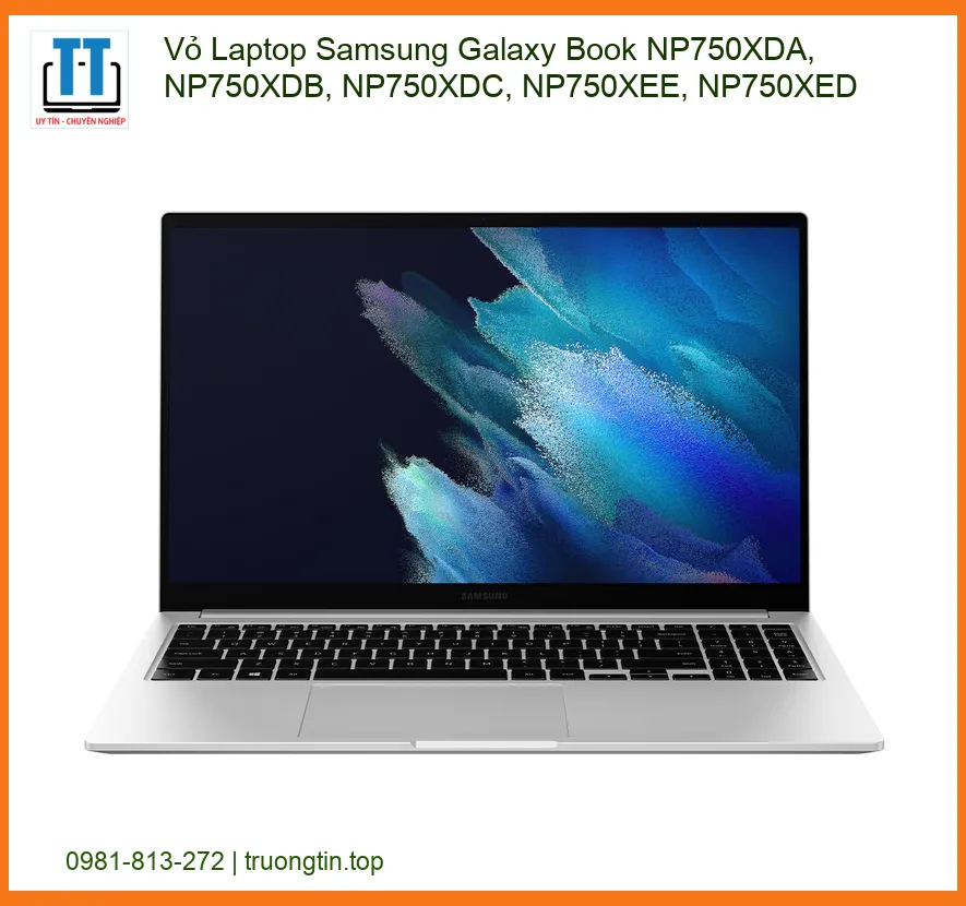 Vỏ Laptop Samsung Galaxy Book NP750XDA - Dịch vụ thay lấy liền TPHCM