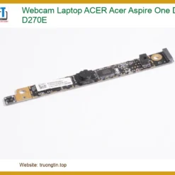 Webcam Laptop ACER Acer Aspire One D270, D270E - Thay Lấy Liền Tại TPHCM