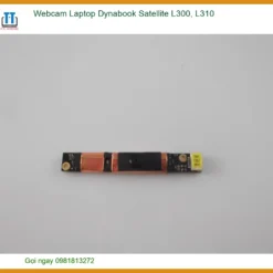 Webcam Laptop Dynabook Satellite L300, L310 Chính Hãng - Trung Tâm Thay Thế Lấy Ngay Tphcm