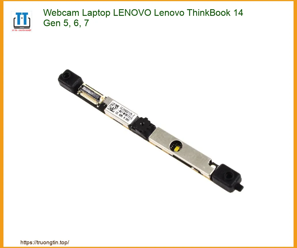 Webcam Laptop LENOVO Lenovo ThinkBook 14 Gen 5, 6, 7 - Thay Webcam Chính Hãng, Lấy Liền