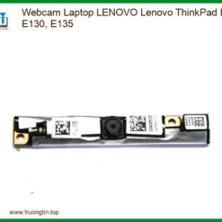 Webcam Laptop Lenovo Lenovo Thinkpad Edge E130, E135 Zin Chính Hãng - Thay Thế Lấy Liền Tphcm