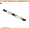 Webcam Laptop Samsung ATIV Book 6 NP670Z5E - Sửa chữa & Thay thế tận nơi, uy tín