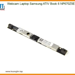 Webcam Laptop Samsung ATIV Book 6 NP670Z5E - Sửa chữa & Thay thế tận nơi, uy tín