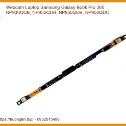 Webcam Laptop Samsung Galaxy Book Pro 360 Np930qdb, Np950qdb - Chính Hãng Tphcm