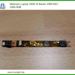 Webcam Laptop Vaio N Series Vgn-n31, Vgn-n38 Zin Chính Hãng - Thay Thế Lấy Liền Tphcm