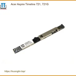 Webcam Laptop Acer Aspire 721G - Sửa Chữa Nhanh Chóng Tại Trung Tâm TPHCM
