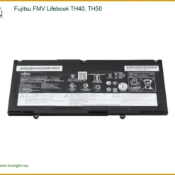 Pin Laptop Fujitsu FMV Lifebook TH40 TH50 - Thay Lấy Ngay Giá Rẻ TPHCM