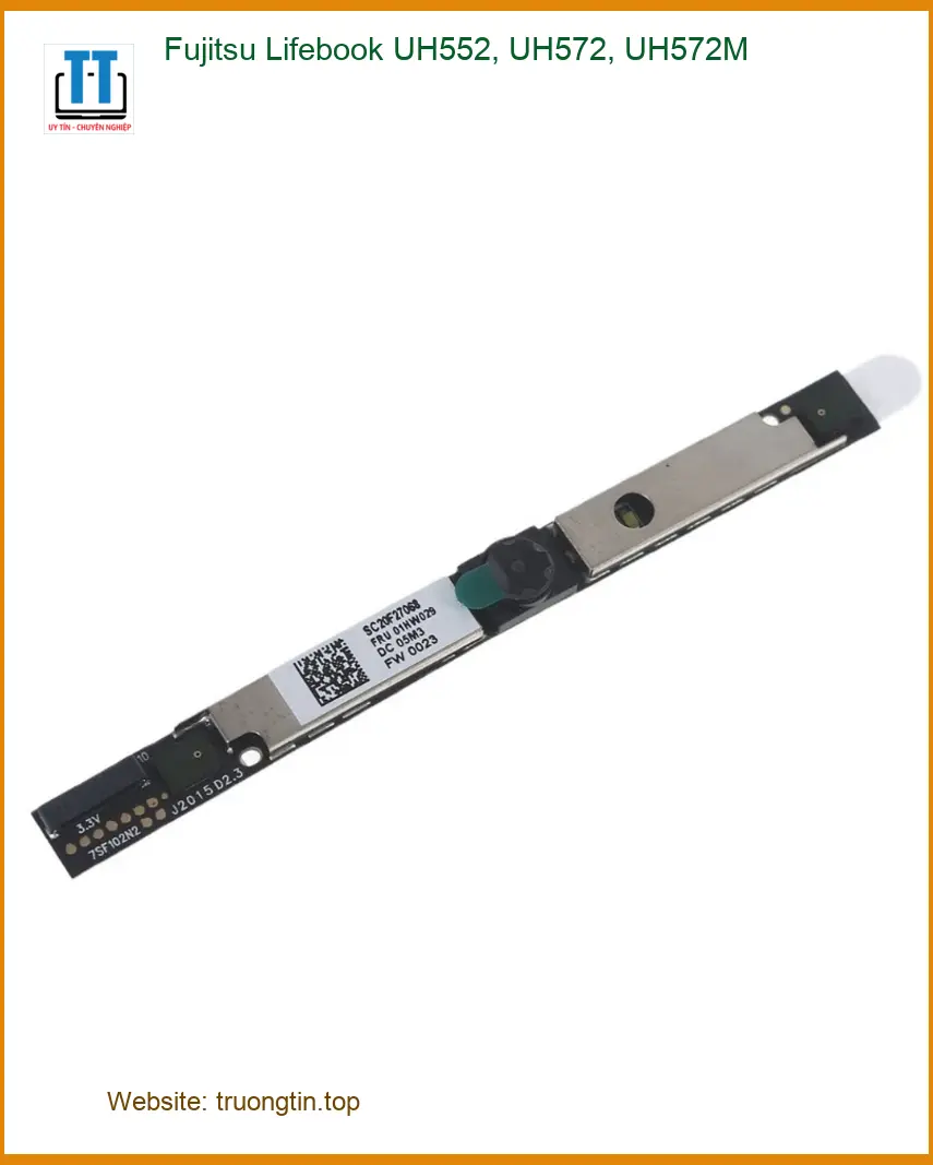 Webcam Laptop Fujitsu UH552/UH572 - Thay Mới Nhanh Chóng Tại Trung Tâm TPHCM