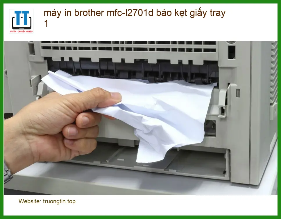 Sửa Chữa Brother MFC-L2701D kẹt giấy Tray 1 – Thợ xử lý nhanh
