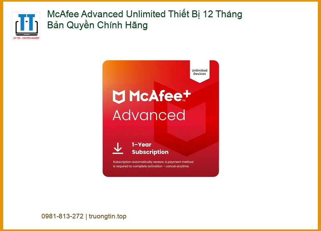 Antivirus McAfee Advanced Unlimited Chính Hãng - Mua Ngay Tại Cửa Hàng Uy Tín TPHCM