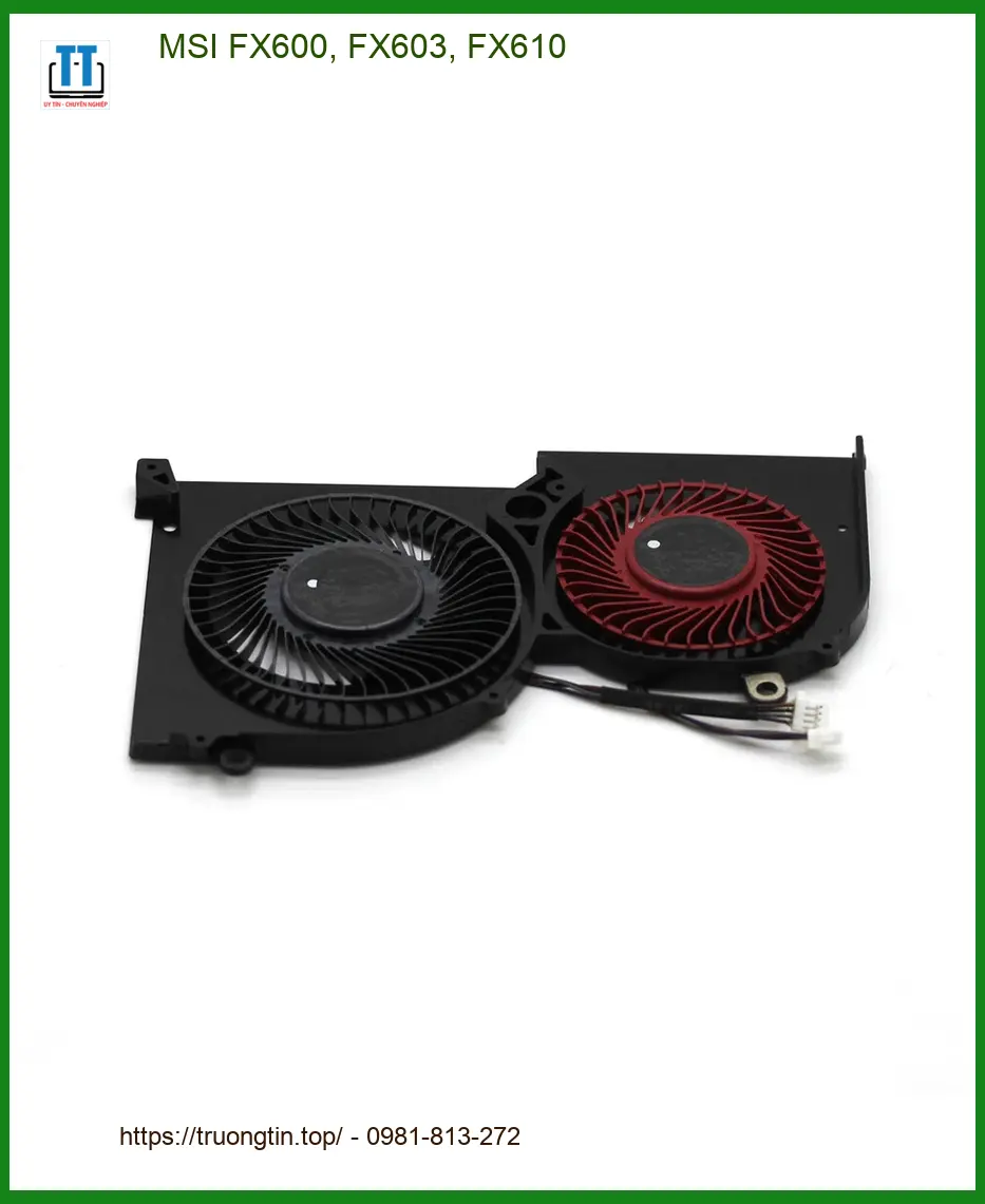 Quạt Laptop MSI FX600, FX603, FX610 - Thay Lấy Liền, Giá Rẻ TPHCM