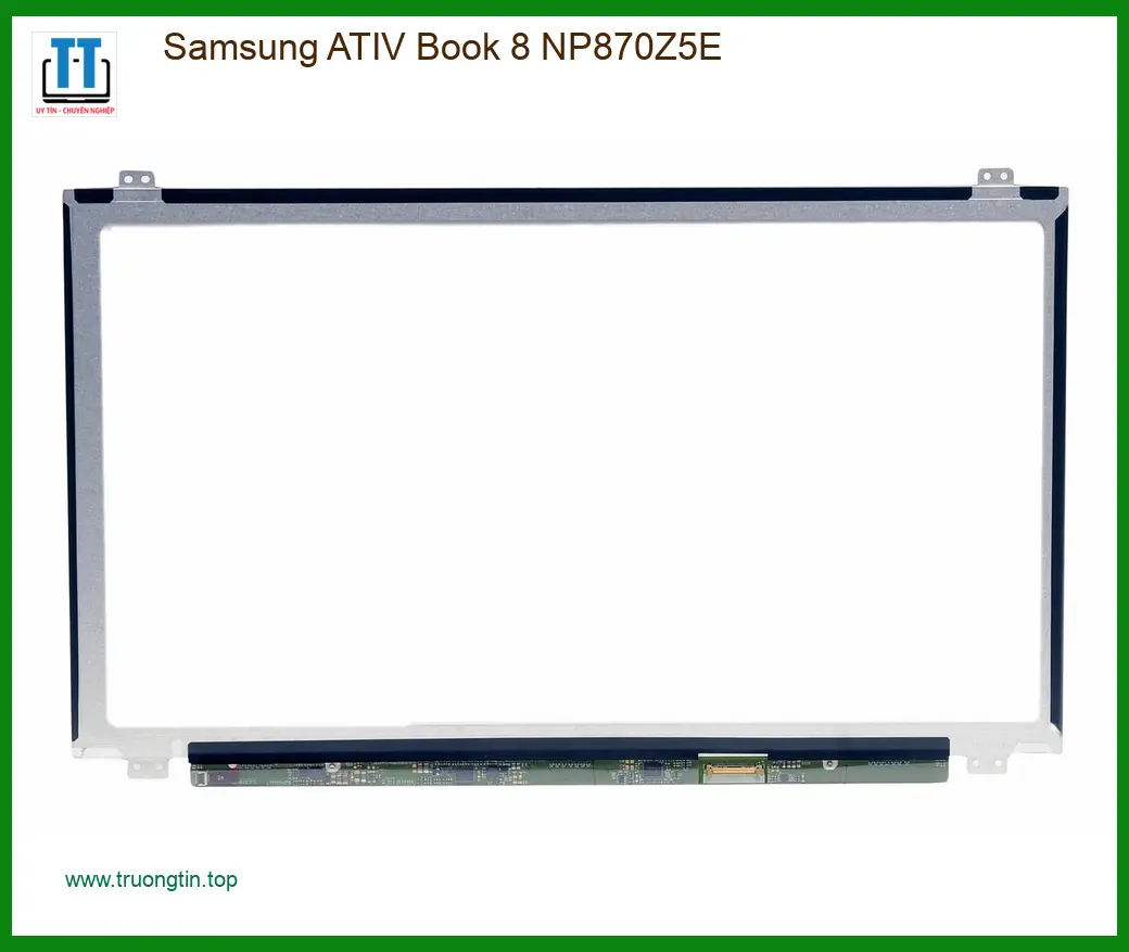 Màn hình Laptop Samsung NP870Z5E - Thay Mới Nhanh Giá Tốt TPHCM