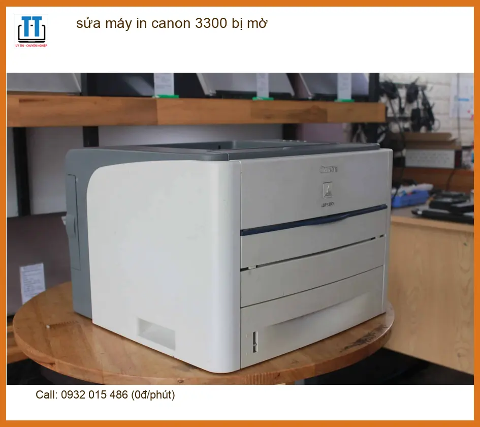 Sửa máy in Canon 3300 bị mờ, Nạp Mực Tận Nơi - Gọi thợ xử lý gấp