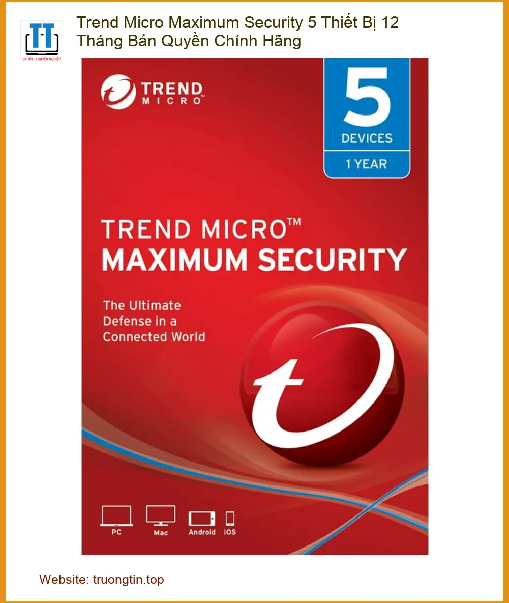 Antivirus Trend Micro Maximum Security 5 Thiết Bị - Mua Ngay TPHCM Giá Rẻ