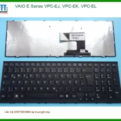 Bàn phím Laptop VAIO E Series VPC-EJ/EK/EL - Thay Mới Lấy Ngay TPHCM