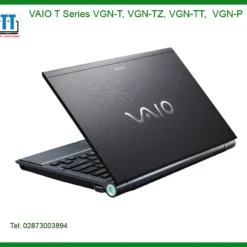 Vỏ Laptop VAIO VGN-T - Thay Lấy Liền Tại Trung Tâm Gần Nhất TPHCM
