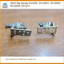 Bản lề Laptop VAIO Tap SVJ202 - Thay nhanh TPHCM | Giá rẻ tại trung tâm