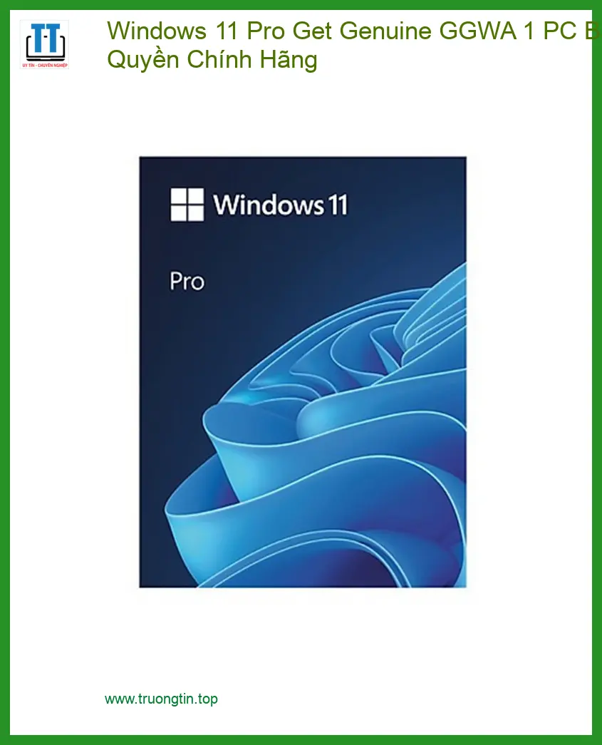 Windows Bản Quyền 11 Pro - Cài Đặt, Kích Hoạt Nhanh Tại Trung Tâm TPHCM