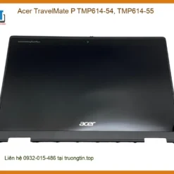 Màn hình ACER TravelMate P TMP614-54/55 - Thay Nhanh Tại Trung Tâm TPHCM