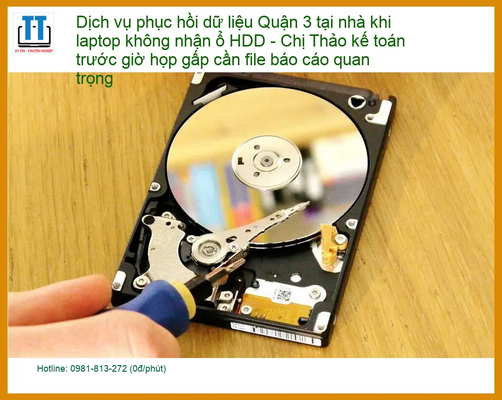 Khôi phục dữ liệu laptop Quận 3 tại nhà – Điện thoại kỹ thuật xử lý gấp