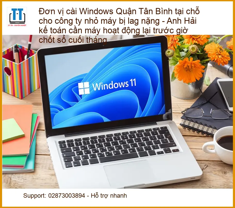 Windows cài Quận Tân Bình máy lag nặng – Dịch vụ tận nơi, cấp tốc