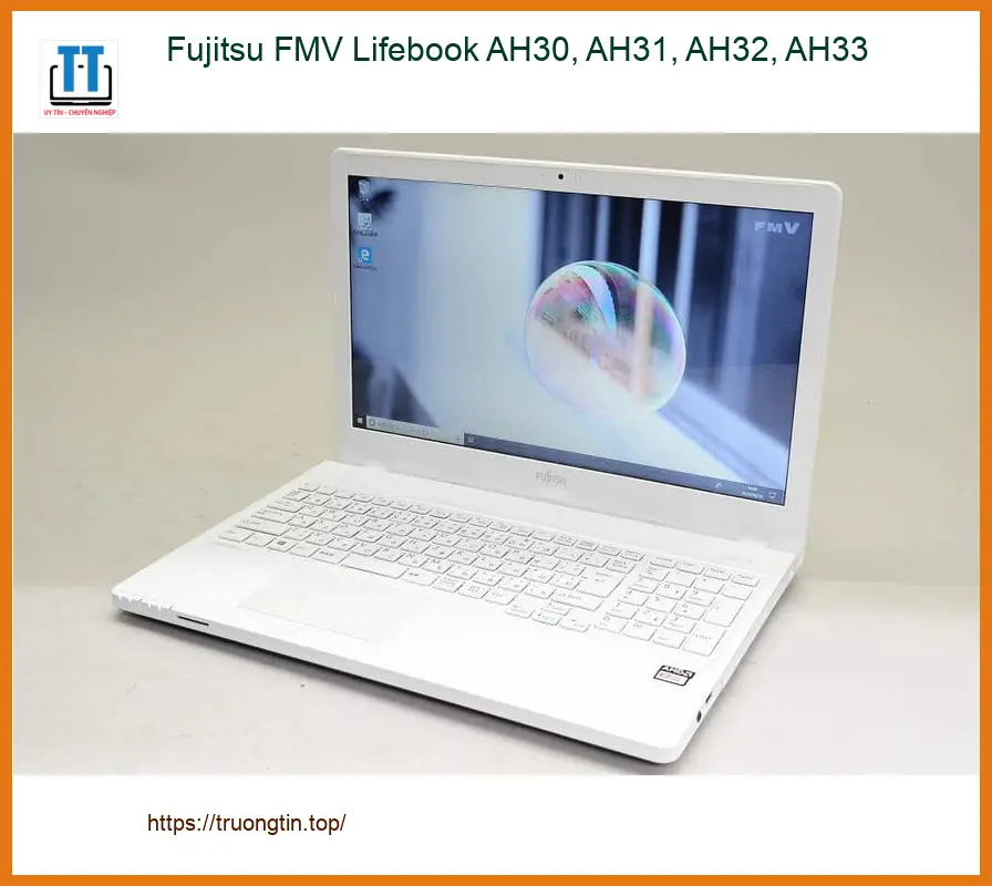 Màn hình Laptop Fujitsu FMV Lifebook AH30-AH33 - Sửa Nhanh Tại Trung Tâm