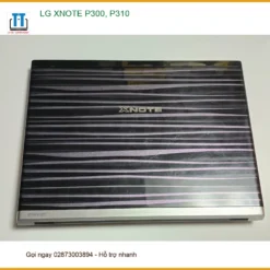 Vỏ Laptop LG XNOTE P300, P310 - Thay Giá Rẻ, Lấy Ngay Tại TPHCM