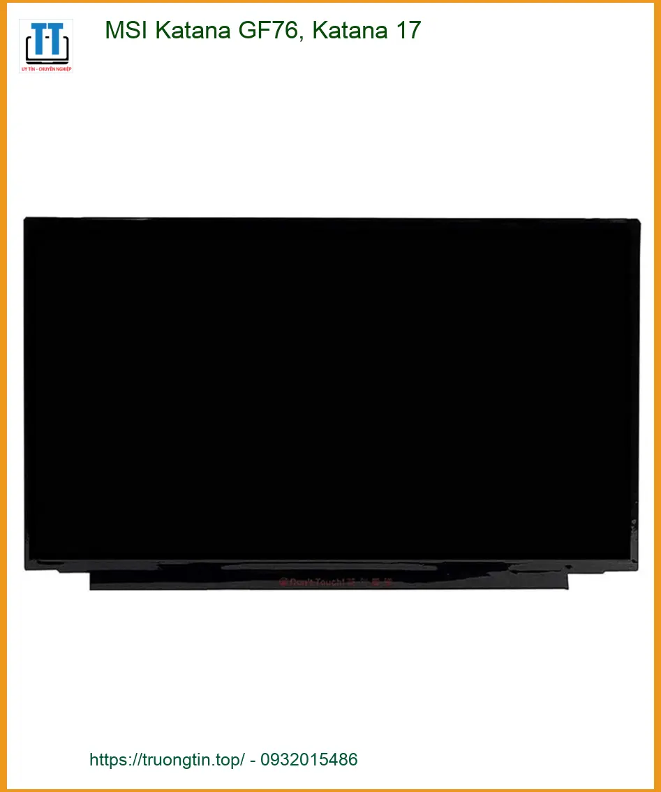 Màn hình Laptop MSI Katana GF76 17 inch | Thay Mới Nhanh Gần Đây