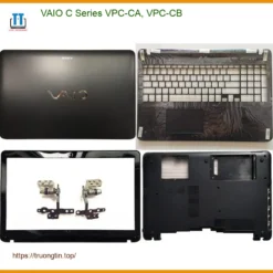Vỏ Laptop VAIO C Series VPC-CA, VPC-CB - Thay Nhanh Chóng Tại Trung Tâm TPHCM