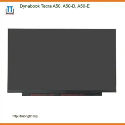 Màn hình Laptop Dynabook Tecra A50, A50-D, A50-E - Thay Lấy Liền TPHCM