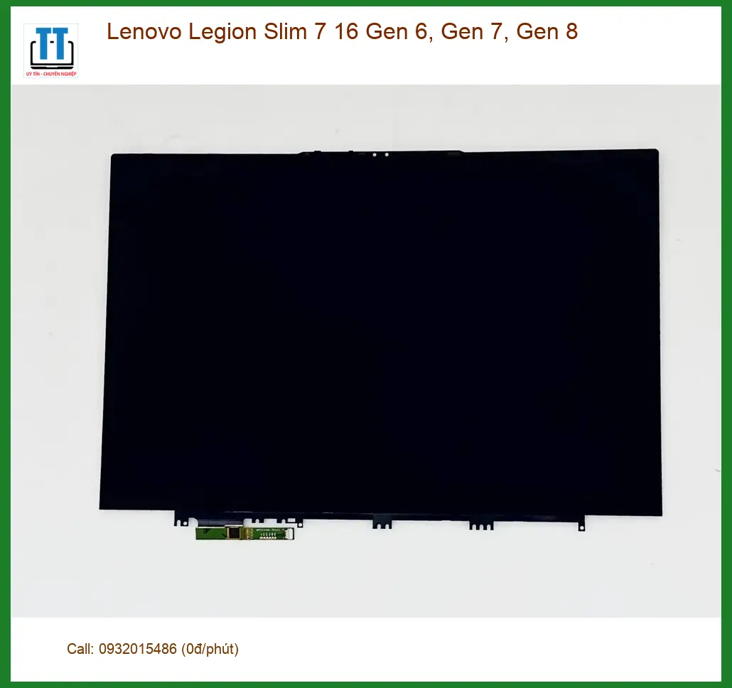Màn hình Laptop Lenovo Legion Slim 7 16 Gen 6, 7, 8