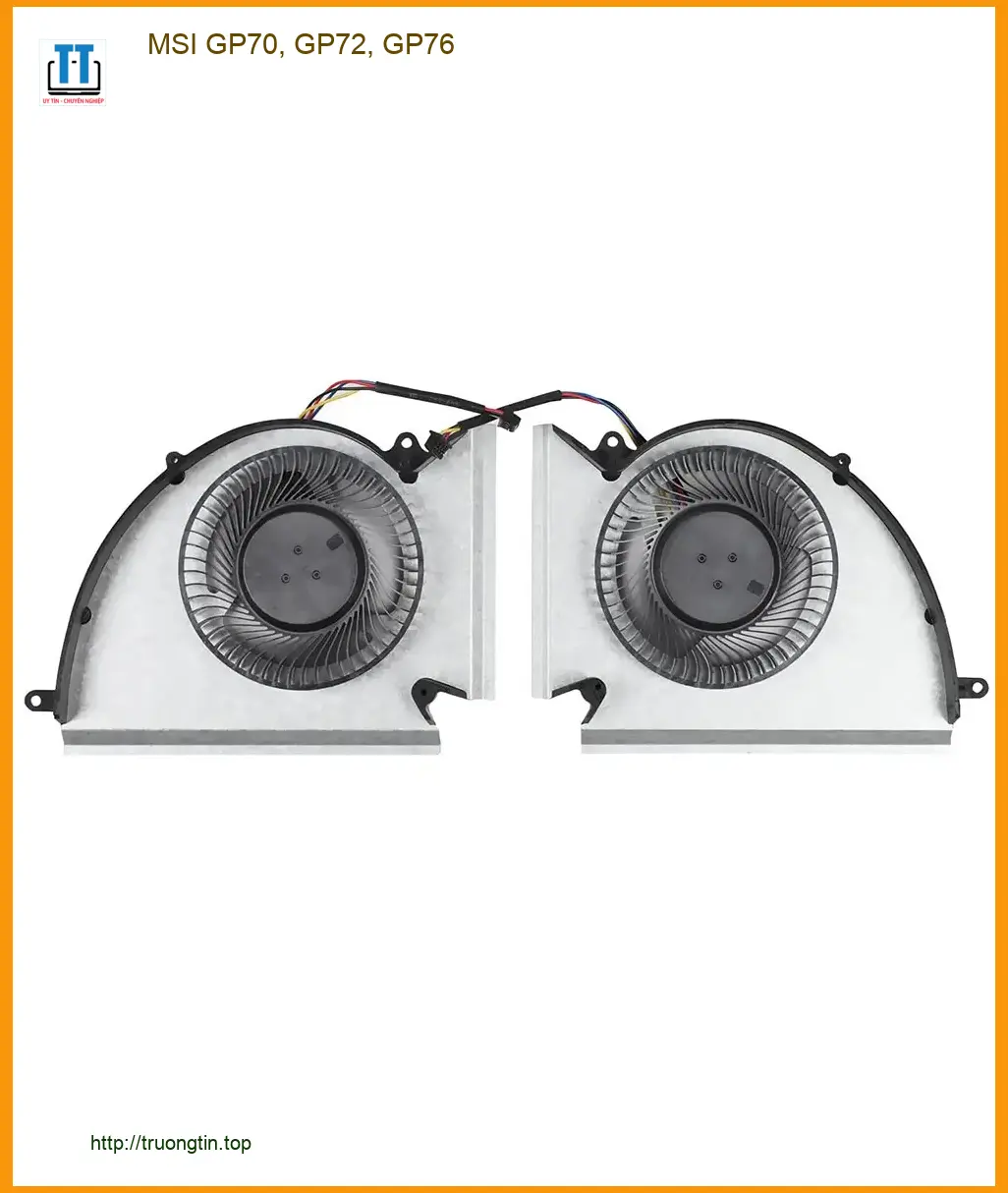 Fan Laptop MSI GP70 GP72 GP76 - Thay Nhanh Giá Rẻ Trung Tâm TPHCM
