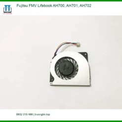 Quạt Laptop Fujitsu FMV AH700 AH701 AH702 - Thay Lấy Ngay Giá Sinh Viên