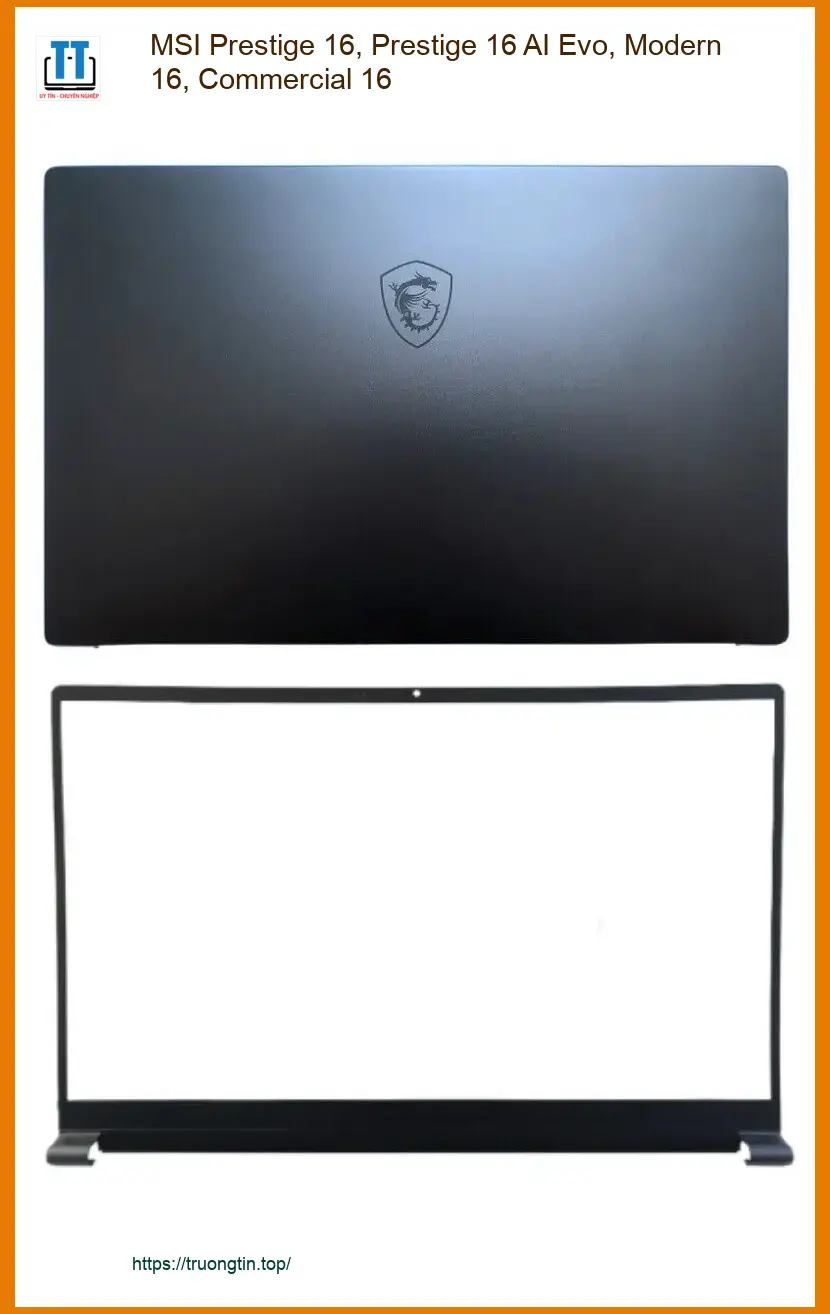 Vỏ Laptop MSI Prestige 16 - Thay Lấy Liền, Giá Rẻ TPHCM
