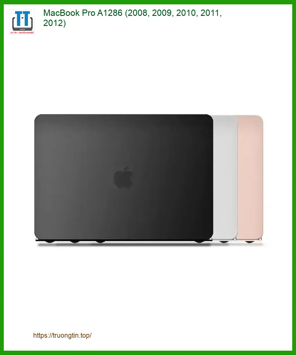 Vỏ Laptop APPLE MacBook Pro A1286 - Thay Nhanh - Lấy Liền TPHCM Giá Rẻ