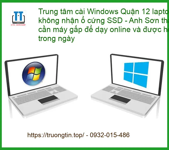 Windows Trung tâm cài Quận 12 laptop lỗi SSD – Hỗ trợ nhanh trong ngày